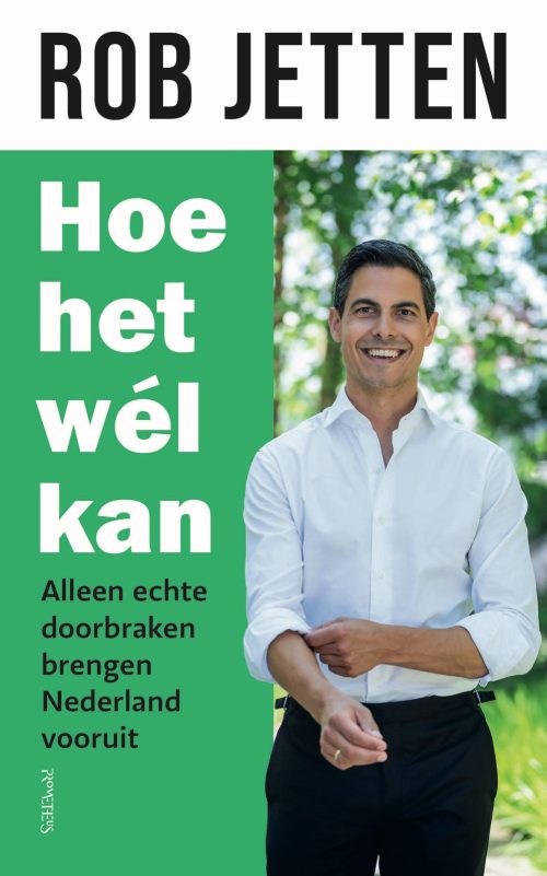 Rob Jetten - Hoe het wél kan